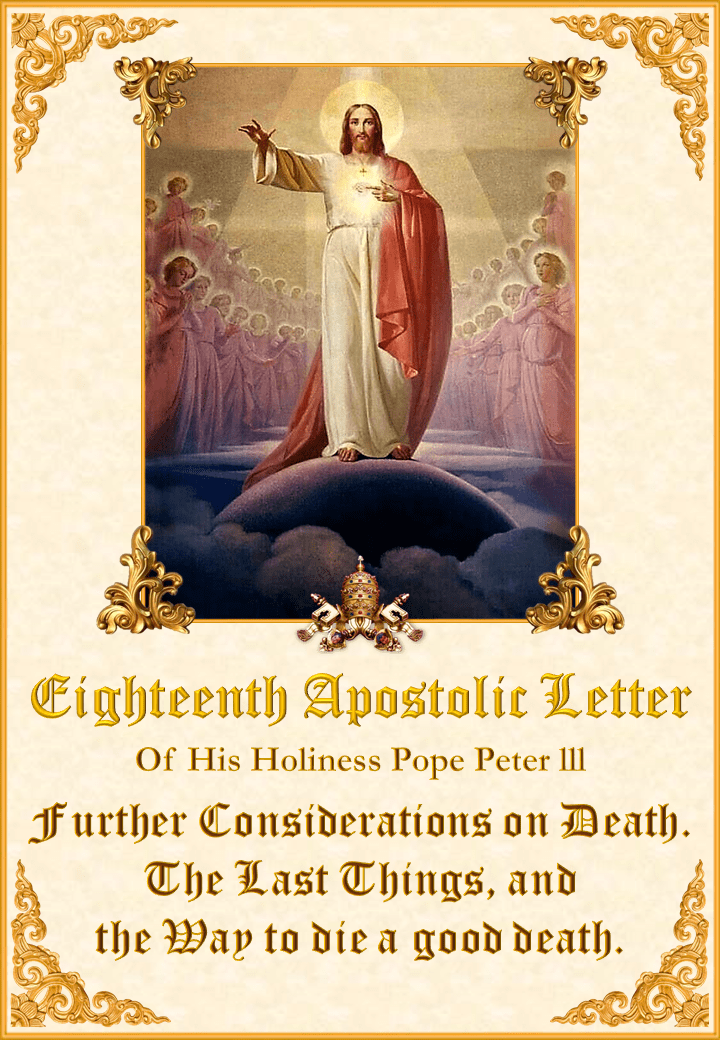 <a href="/wp-content/uploads/2020/07/18th-Apostolic-Letter-English.pdf" title="Eighteenth Apostolic Letter of His Holiness Pope Peter III">Eighteenth Apostolic Letter of His Holiness Pope Peter III<br><br>See more</a>