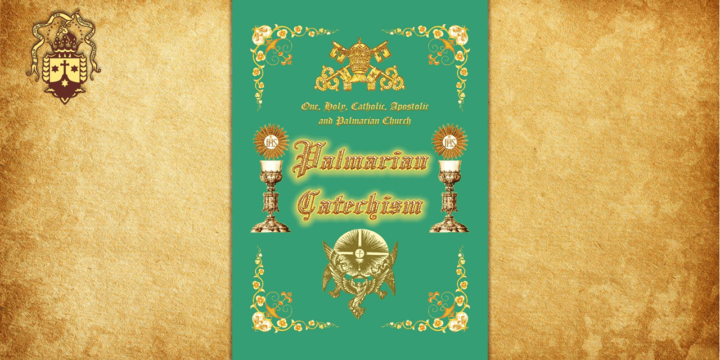 New Edition! Extracts from the Palmarian Catechism