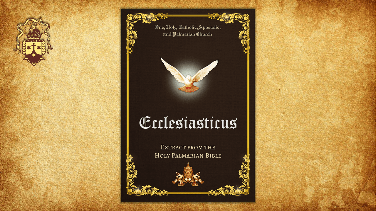 New! Extract from the Holy Palmarian Bible – Ecclesiasticus
