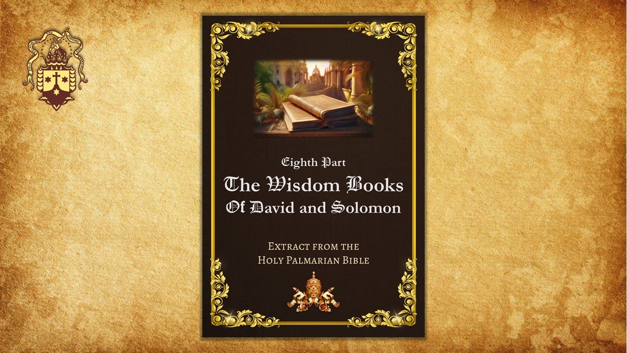 New! Extract from the Holy Palmarian Bible – The Wisdom Books of David and Solomon