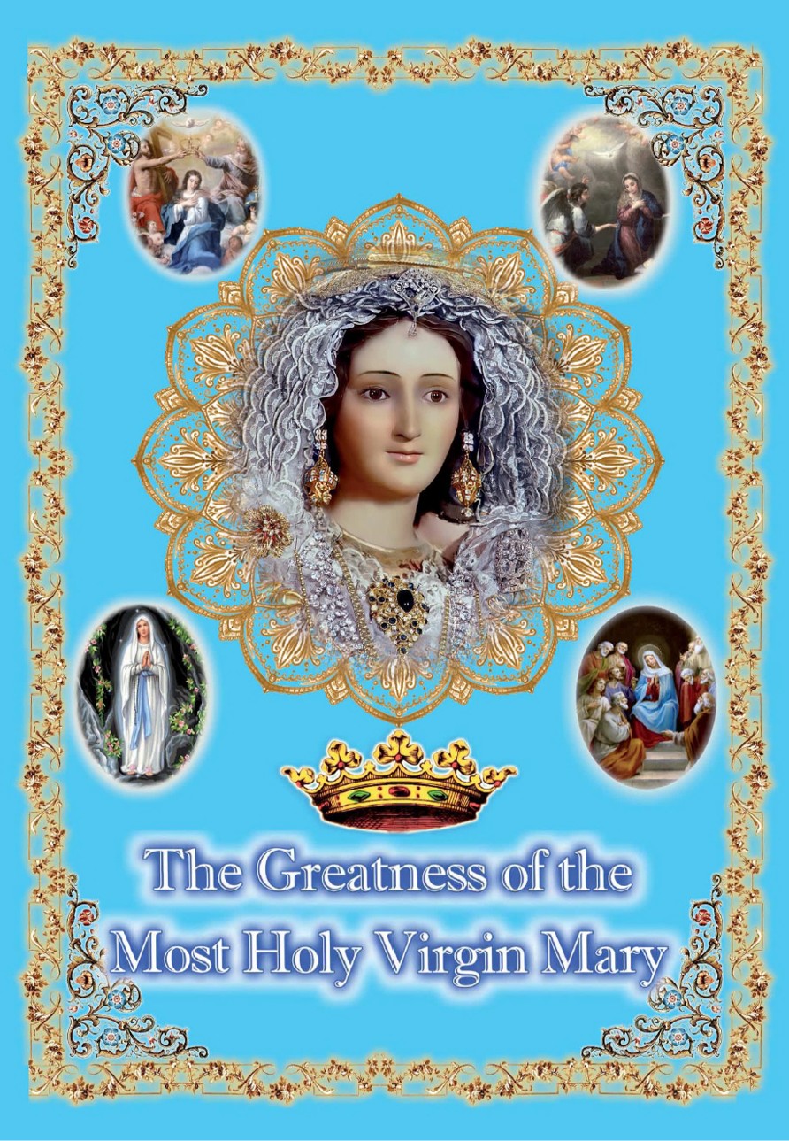 The Greatness of the Most Holy Virgin Mary <br> <br> See more</a>